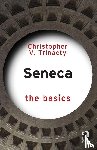Trinacty, Christopher V. - Seneca: The Basics