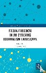  - Media Freedom in an Evolving Journalism Landscape