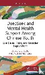 Woo, Olive K. L. (Private practice, Tang, Yuk Ming - DeepSeek and Mental Health Support Among Chinese Youth