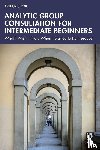Byk, Arthur C. - Analytic Group Consultation for Intermediate Beginners