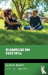 Ekstrom, Laura W. (William and Mary University - Dialogues on Free Will