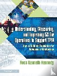 Kennedy, Ross Kenneth - Understanding, Measuring, and Improving 5S for Operations to Support TPM