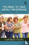 Bowker, Anne, Mantler, Janet, Ogbuagu, Chizorom, Bider, Emma - We Need to Talk About Menopause
