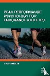 Walker, Lewis - Peak Performance Psychology for Endurance Athletes