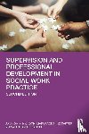 Nickson, Amanda M., Carter, Margaret Anne, Francis, Abraham - Supervision and Professional Development in Social Work Practice