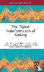 Sucubasi, Bilal, Bojadzievska Danevska, Andrijana, Dimitrieska, Savica, Parnardzieva Stanoevska, Elena - The Digital Transformation of Banking