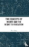 Zheng, Yuan - Two Concepts of Rights and the Right to Education