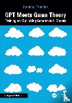 Tembine, Hamidou (New York University - GPT Meets Game Theory