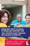  - Building Institutional Systems of Support for the Parents and Families of College Students