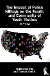 Outland, Rafael, Noel Jr., Thomas - The Impact of Police Killings on the Family and Community of Youth Victims