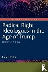 Beiner, Ronald - Radical Right Ideologues in the Age of Trump