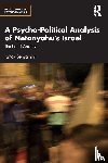 Benyamini, Itzhak - A Psycho-Political Analysis of Netanyahu’s Israel