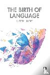 Hillert, Dieter - The Birth of Language
