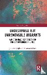 Wijk, Joris Van, Bolhuis, Maarten - Undesirable but Unremovable Migrants