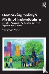 Carrillo, Rosa Antonia - Unmasking Safety's Myth of Individualism