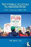 Nolan, Kathleen (Princeton University - From Public Schools to Privatization
