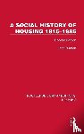Burnett, John - A Social History of Housing 1815–1985