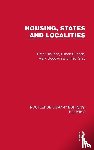 Dickens, Peter, Duncan, Simon, Goodwin, Mark, Gray, Fred - Housing, States and Localities