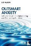 Felton, Lily - Outsmart Anxiety