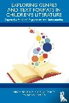 Martinez, Miriam, Stortz, Rebecca, Harmon, Janis - Exploring Genres and Text Formats in Children’s Literature
