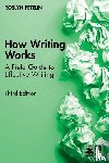 Petelin, Roslyn - How Writing Works
