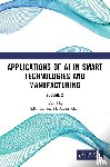  - Applications of AI in Smart Technologies and Manufacturing