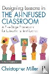 Miller, Christopher - Designing Lessons in the AI-Infused Classroom