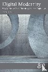 Smithies, James - Digital Modernity