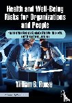 Rouse, William B. - Health and Well-Being Risks for Organizations and People