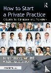 Liang, MD, Liester, MD - How to Start a Private Practice