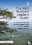 Smith, Stephen - The ABA Business Leader's Guide