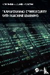Thakur, Kutub (New Jersey City University, Khan Pathan, Al-Sakib - Transforming Cybersecurity with Machine Learning
