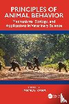  - Principles of Animal Behavior - Mechanisms, Ecology, and Applications in Veterinary Science