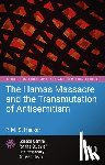 Hacker, P. M. S. - The Hamas Massacre and the Transmutation of Antisemitism