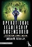 Allen Jr., Julian M. - Operational Leadership Uncensored
