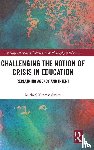 Smith, Michael Thomas (American University of Armenia - Challenging the Notion of Crisis in Education