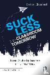 Glassford, Carlton - Suck Less in the Classroom Tomorrow