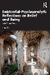 Potter, Brent - Existential-Psychoanalytic Reflections on Belief and Being