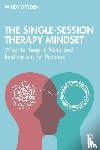 Dryden, Windy - The Single-Session Therapy Mindset