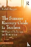 Meixner, Rachel - The Summer Recovery Guide for Teachers