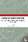  - Parenting under Pressure