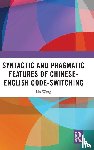 Wang, Lin - Syntactic and Pragmatic Features of Chinese-English Code-switching