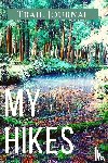 Daisy, Adil - My Hikes Trail Journal