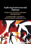  - Exploring Environmental Violence