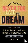 Preston, Gerald T. - Preston, G: Never Too Late To Dream