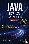 Hossain, Zahid - Java How Low Can You Go