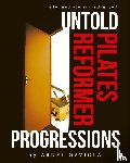 Gaviola, Arnel - Untold Pilates Reformer Progressions