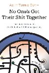 Harvey, Ian - As it Turns Out - No One's Got Their Shit Together