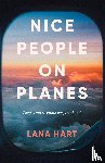 Hart, Lana - Nice People on Planes