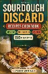 Adesina, Ayomide - Sourdough Discard Recipes Cookbook